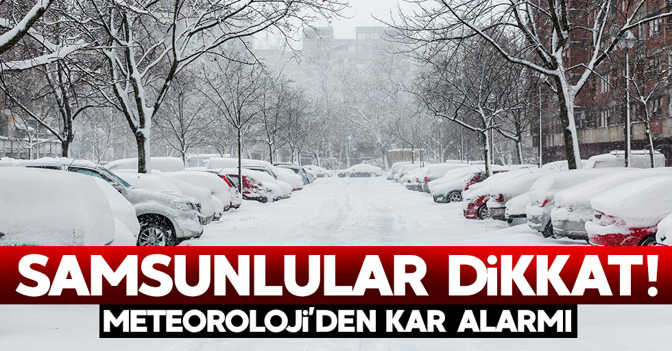 Meteoroloji'den Samsun'da kar alarmı