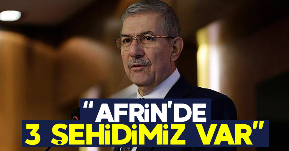 Sağlık Bakanı Demircan: Afrin'de 3 şehidimiz var