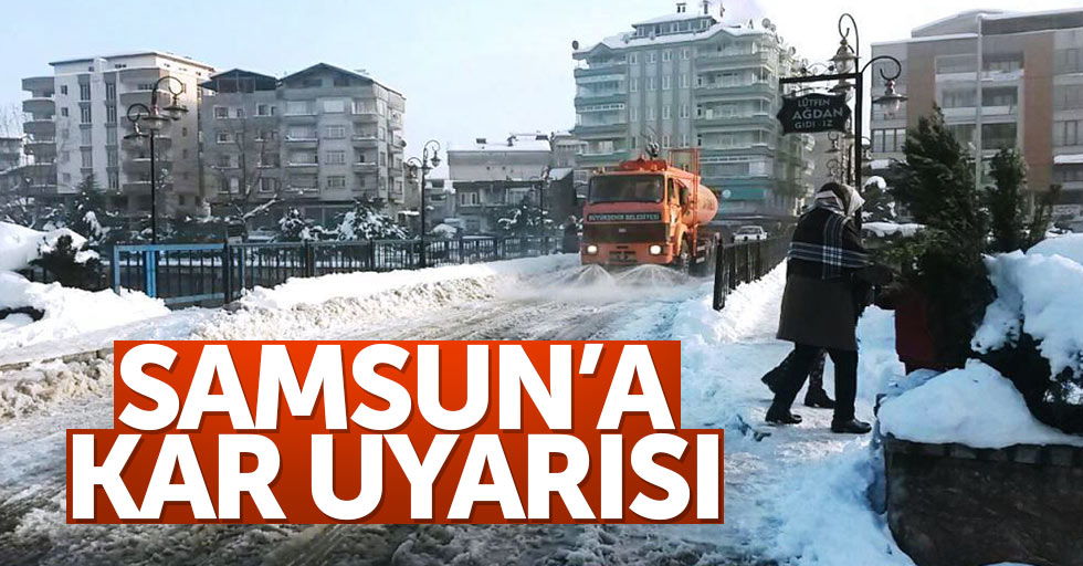 Samsun'a kar uyarısı