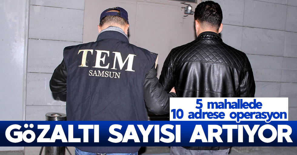 Samsun'da 10 ayrı adrese operasyon: 11 gözaltı