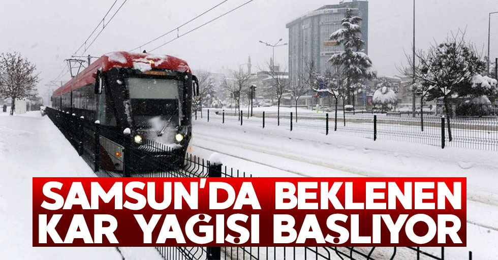 Samsun'da beklenen kar yağışı başlıyor