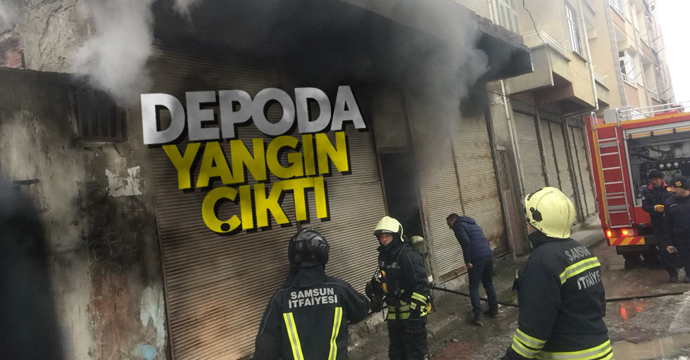 Samsun'da depoda yangın çıktı