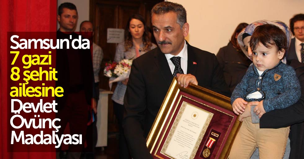 Samsun'da gazilere ve şehit ailelerine Devlet Övünç Madalyası