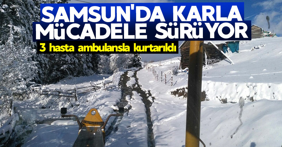 Samsun'da karla mücadele sürüyor