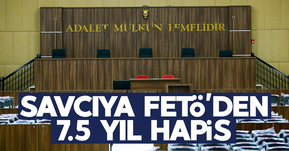 Samsun'da savcıya FETÖ'den 7.5 yıl hapis