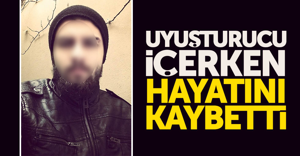 Samsun'da üniversite öğrencisi uyuşturucu içerken öldü