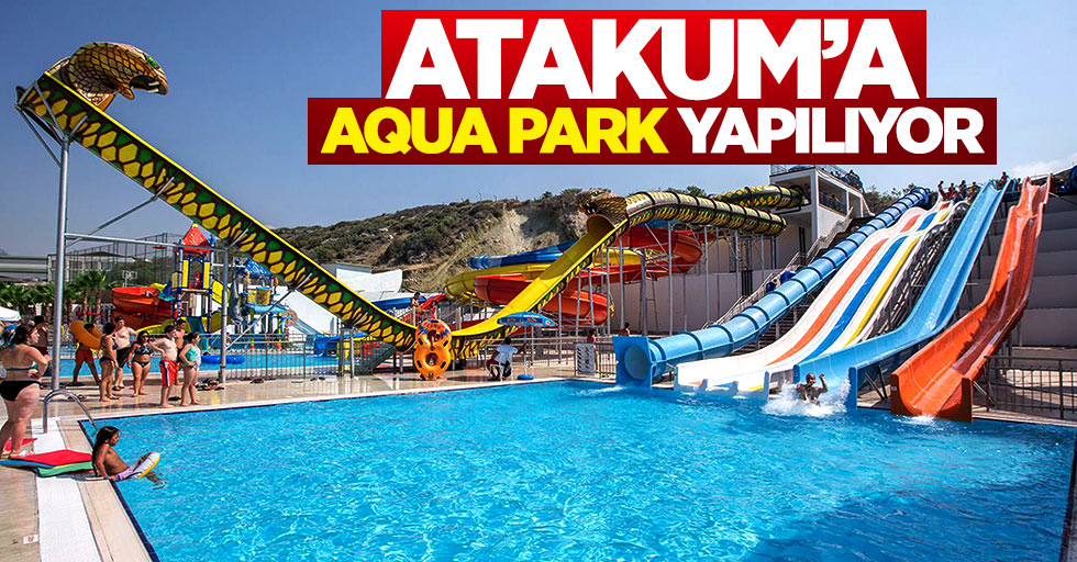 Atakum'a Aqua Park açılıyor