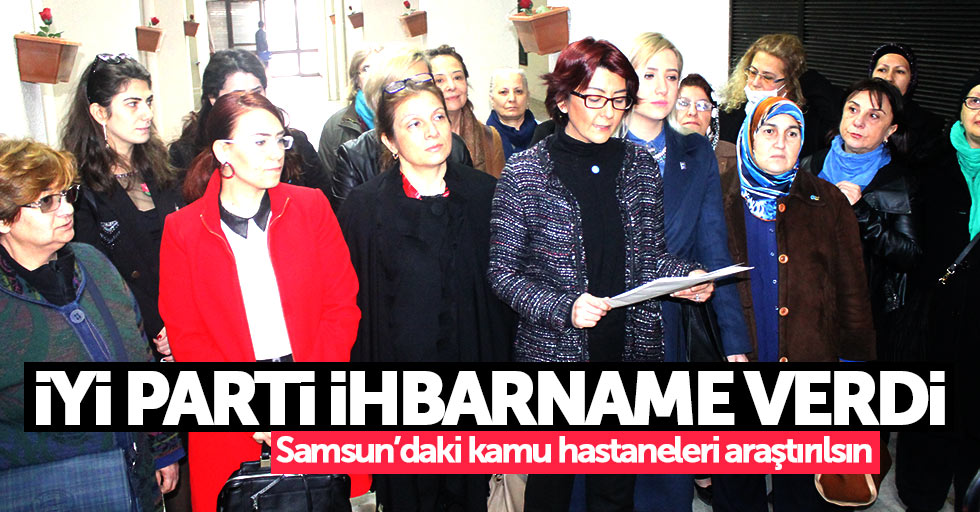 İYİ Parti, Samsun'daki kamu hastanelerinden bilgi istedi