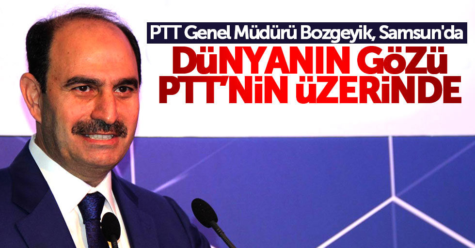 PTT Genel Müdürü Bozgeyik, Samsun'da