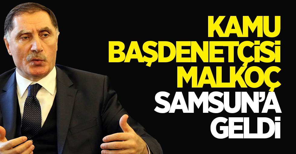 Kamu Başdenetçisi Malkoç, Samsun'a geldi