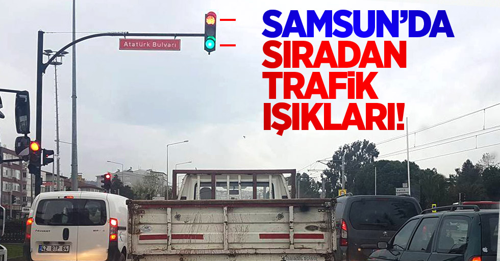 Samsun'da sıradan trafik ışıkları