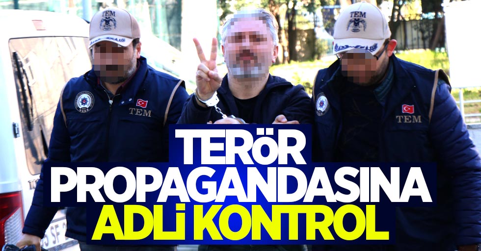 Samsun'da terör propagandasına adli kontrol
