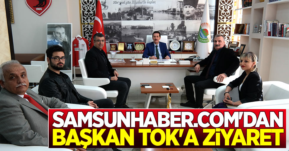 Samsunhaber.com’dan Başkan Tok’a Ziyaret