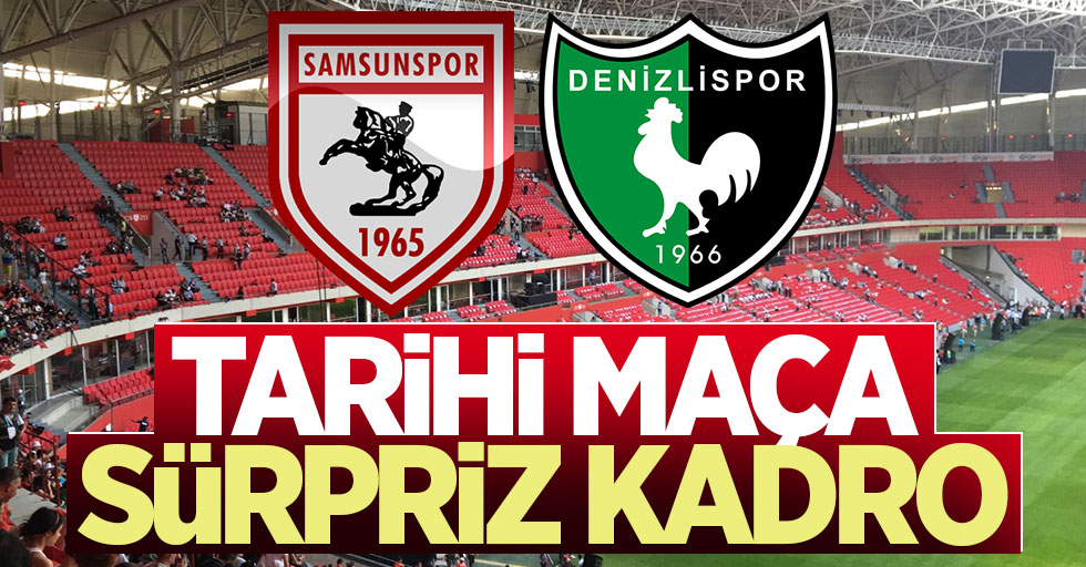 Samsunspor Denizlispor maçının ilk 11'leri belli oldu