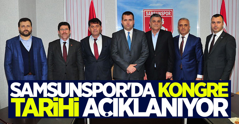 Samsunspor’da kongre tarihi açıklanıyor