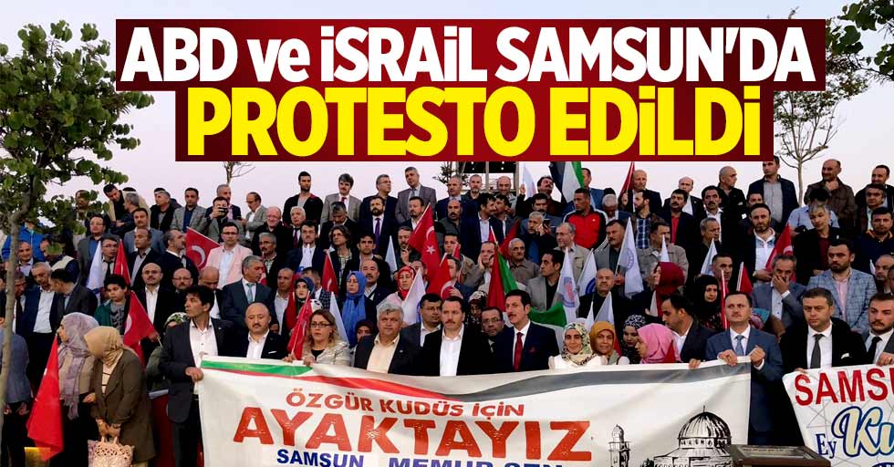 ABD ve İsrail, Samsun'da protesto edildi