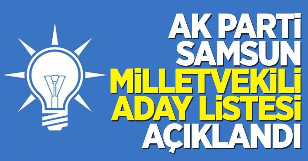 AK Parti Samsun Milletvekili aday listesi açıklandı