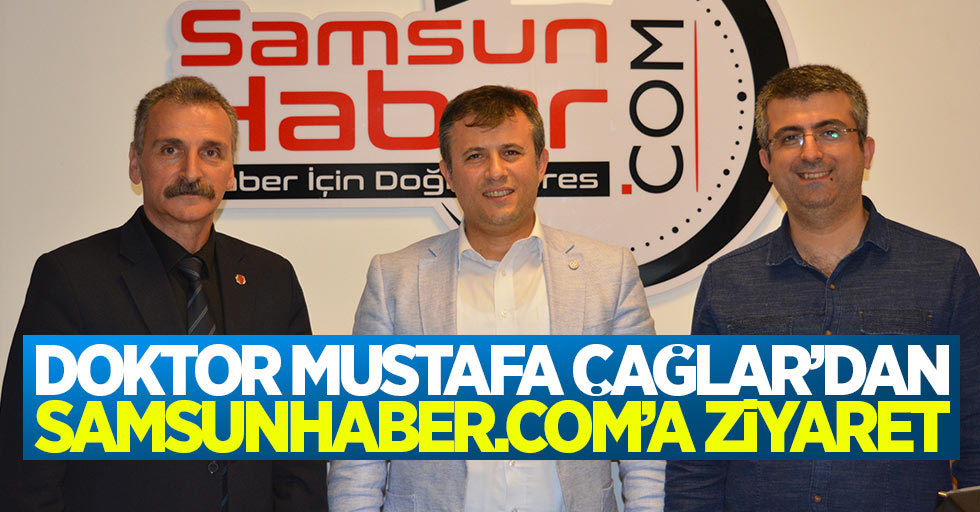 Doktor Mustafa Çağlar’dan Samsunhaber.com’a ziyaret