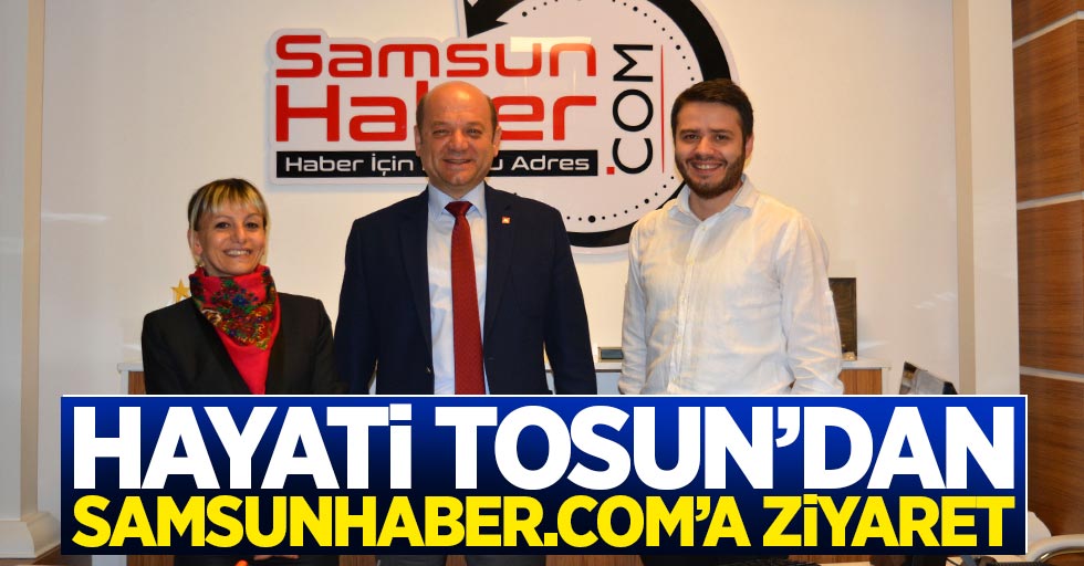 Hayati Tosun'dan Samsunhaber.com'a ziyaret