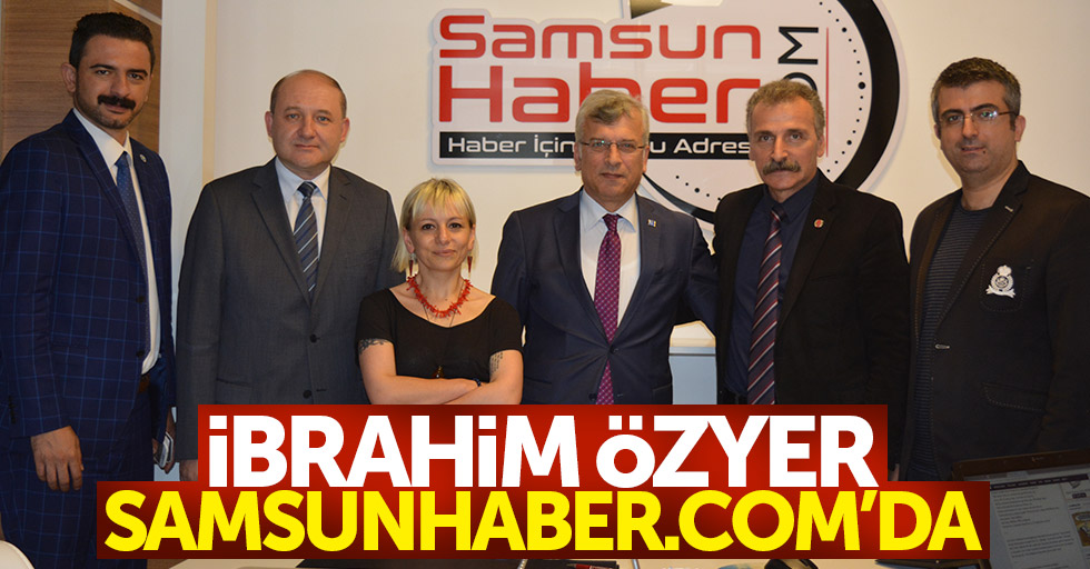 İbrahim Özyer Samsunhaber.com’da