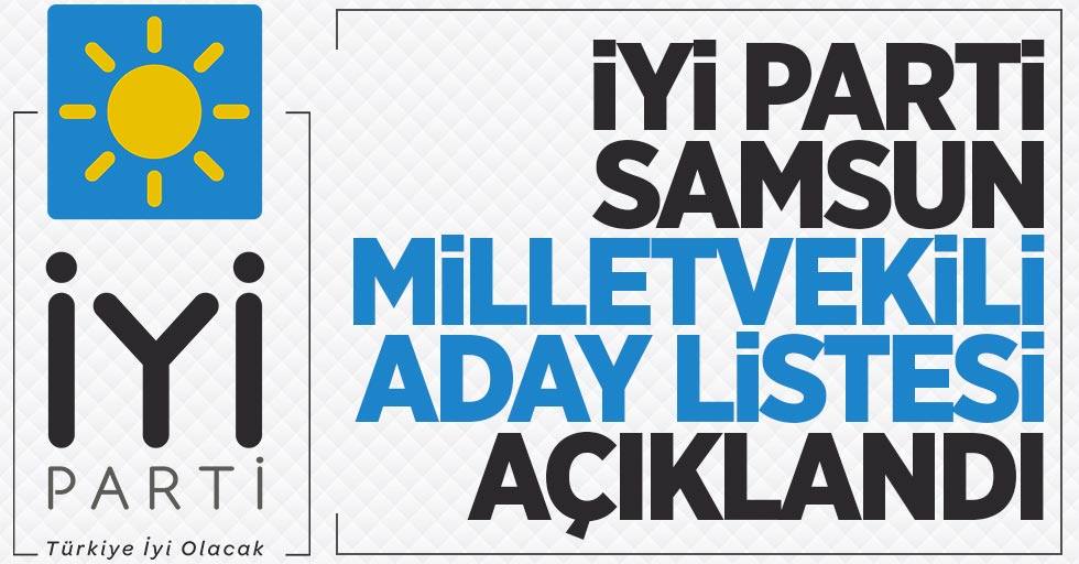 İYİ Parti Samsun Milletvekili aday listesi açıklandı