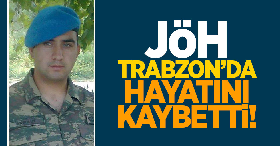 Jandarma Özel Harekat, Trabzon'da hayatını kaybetti