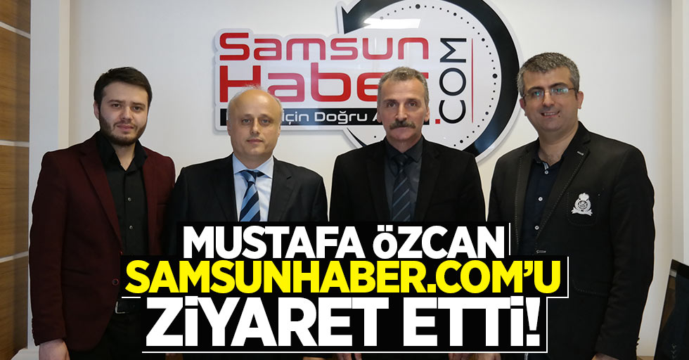 Mustafa Özcan, Samsunhaber.com'u ziyaret etti