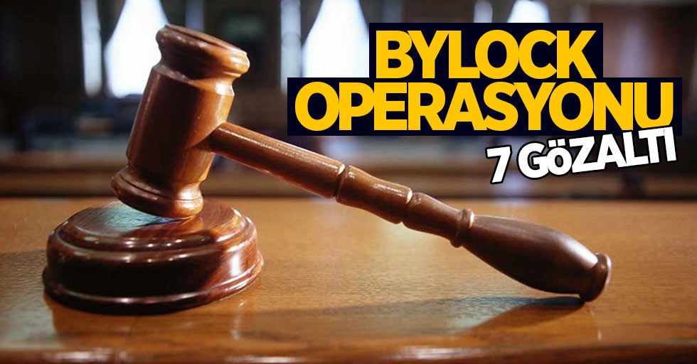 Samsun'da ByLock operasyonu: 7 gözaltı