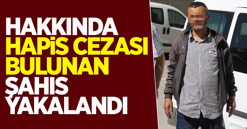 Samsun'da hakkında hapis cezası bulunan şahıs yakalandı