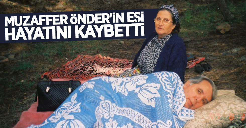Samsun'da Muzaffer Önder'in eşi vefat etti