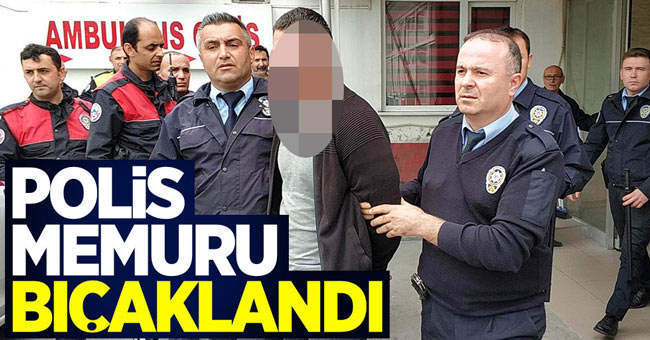 Samsun'da polis bıçaklandı