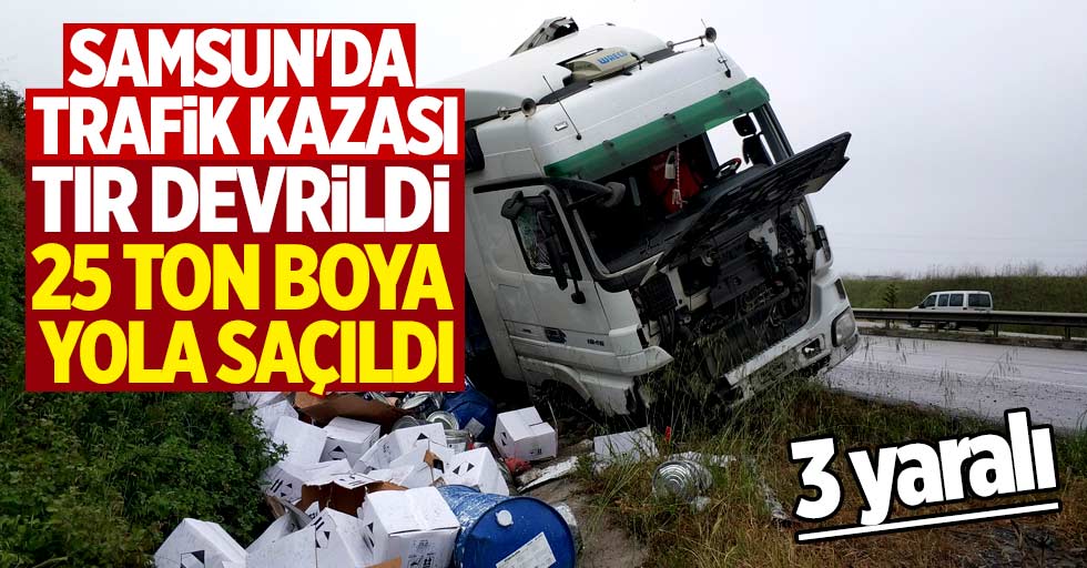 Samsun'da tır devrildi feci kaza! 3 yaralı
