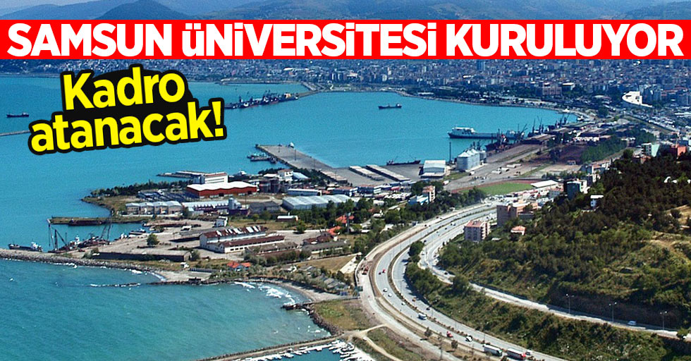 Samsun Üniversitesi'ne kadro atanacak