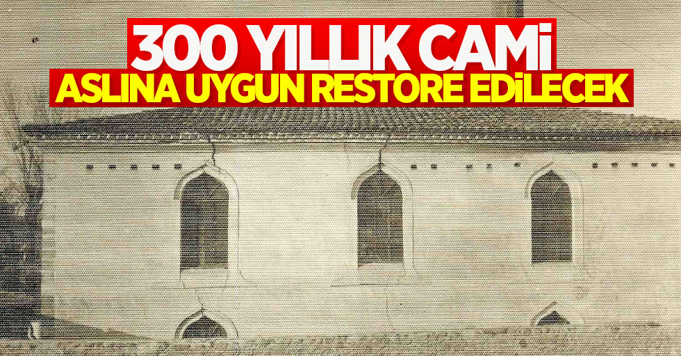 300 yıllık cami restore edilecek