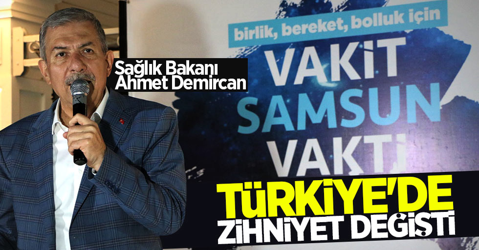 Ahmet Demircan: Türkiye’de zihniyet değişti