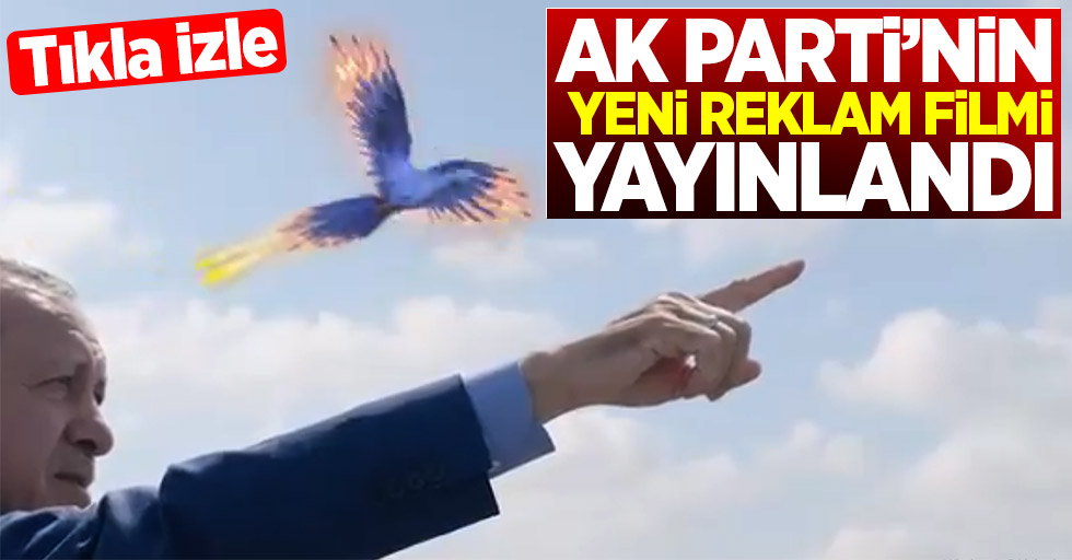 AK Parti'nin yeni reklam filmi yayınlandı
