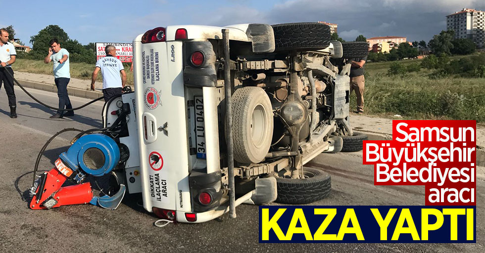 Samsun Büyükşehir Belediyesi aracı kaza yaptı