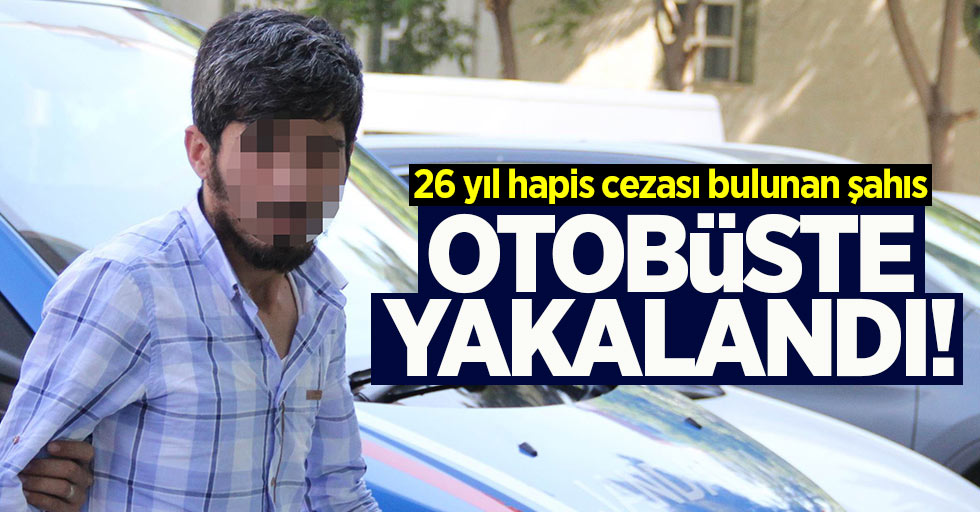 Samsun'da 26 yıl hapis cezası olan hükümlü yakalandı