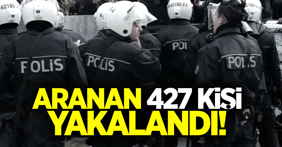 Samsun'da aranan 427 kişi yakalandı