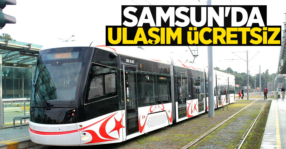 Samsun'da bugün ve yarın ulaşım ücretsiz
