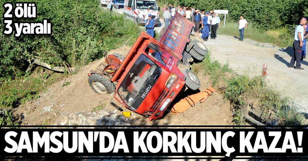 Samsun'da korkunç kaza! 2 ölü, 3 yaralı
