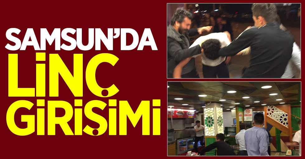 Samsun'da linç girişimi: Iraklıklar restorana sığındı