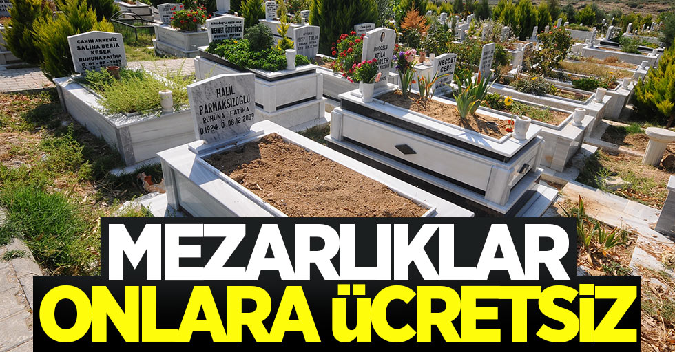 Samsun'da mezarlıklar onlara ücretsiz