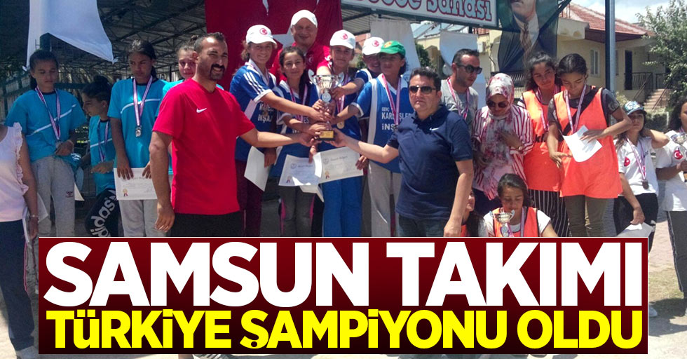 Samsun takımı Türkiye şampiyonu oldu