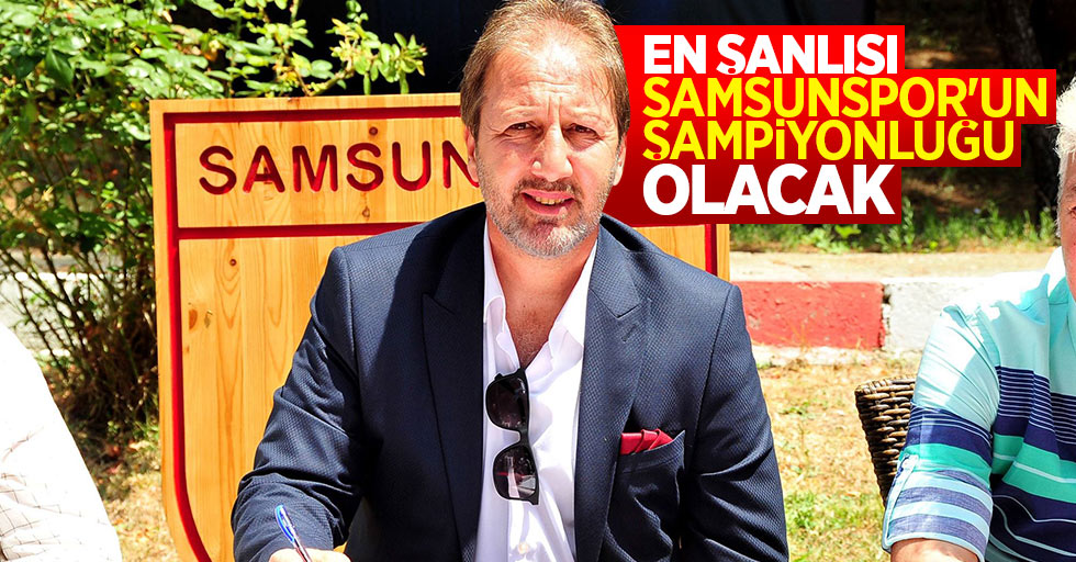Samsunspor’un yeni hocası iddialı 