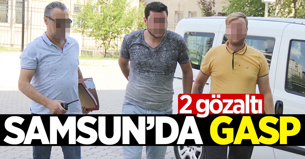 Samsun'da cep telefonu gaspı iddiasına 2 gözaltı