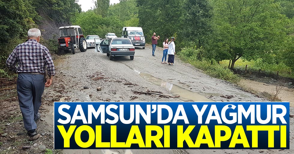 Samsun'da sağanak yağış yolları kapattı