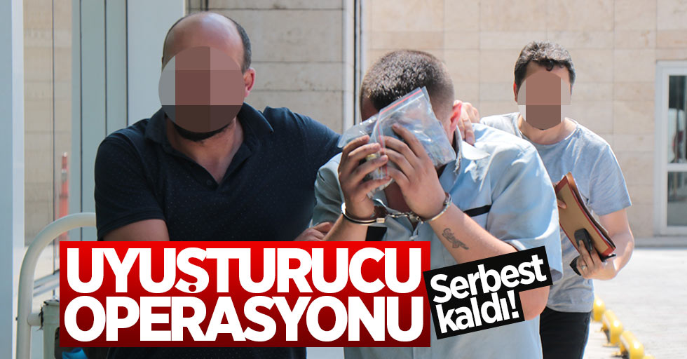 Samsun'da uyuşturucudan gözaltına alınan şahıs serbest