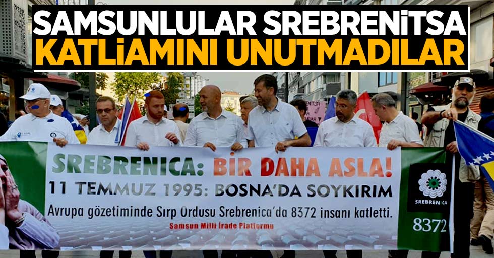 Srebrenitsa katliamı için Samsun ayakta