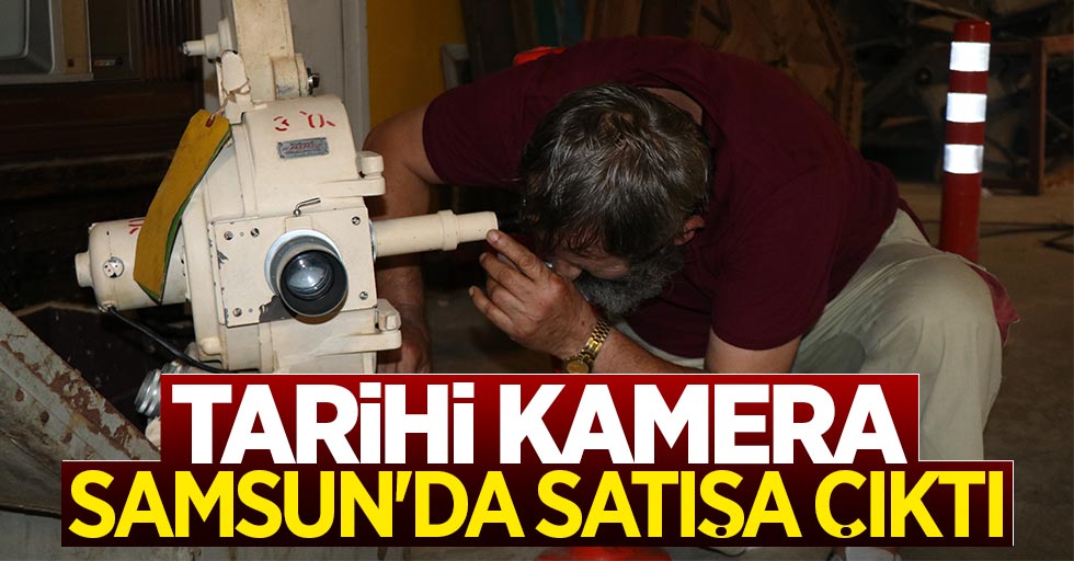 Tarihi kamera Samsun'da satışa çıktı
